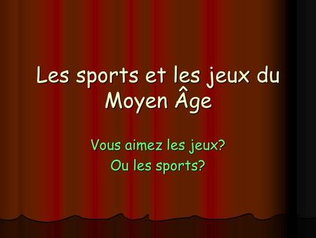 Les sports et les jeux du Moyen Âge