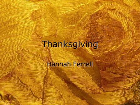 Thanksgiving Hannah Ferrell. h Pour Thanksgiving, ma mere, mon pere, et moi, nous irons de ma grandmeres maison dans Tuscaloosa, Alabama dhabitube. Moi.