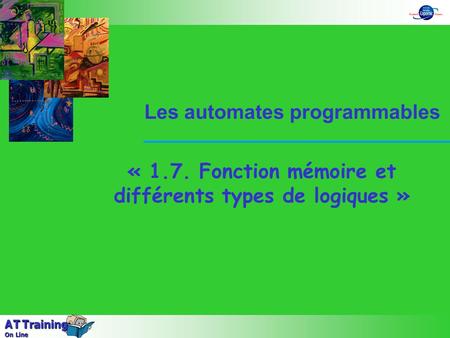 « 1.7. Fonction mémoire et différents types de logiques »