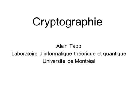 Cryptographie Alain Tapp