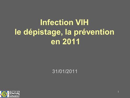 Infection VIH le dépistage, la prévention en 2011