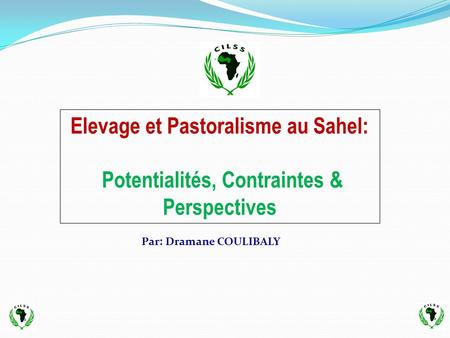Elevage et Pastoralisme au Sahel: