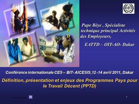 Conférence internationale CES – BIT- AICESIS, avril 2011, Dakar