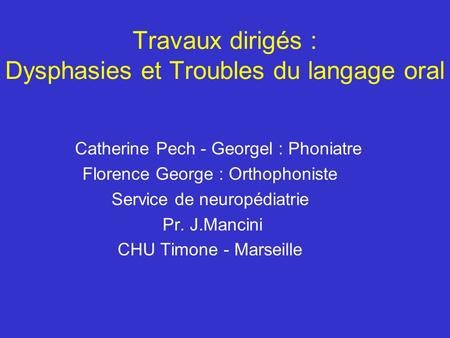 Travaux dirigés : Dysphasies et Troubles du langage oral