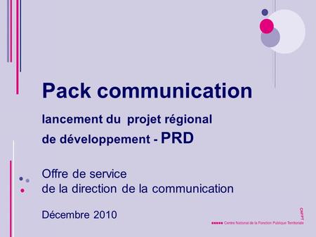 Pack communication lancement du projet régional de développement - PRD
