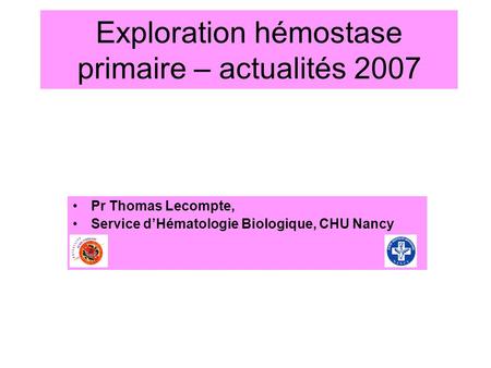 Exploration hémostase primaire – actualités 2007