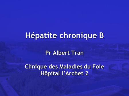 Hépatite Chronique B Histoire naturelle Dépistage