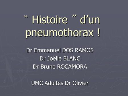 ̏ Histoire ˝ d’un pneumothorax !