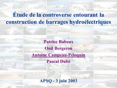 Patrice Babeux Onil Bergeron Antoine Campeau-Péloquin Pascal Dubé