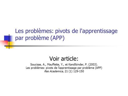 Les problèmes: pivots de l'apprentissage par problème (APP)