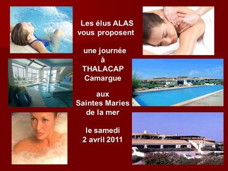 Les élus ALAS vous proposent une journée à THALACAP Camargue aux