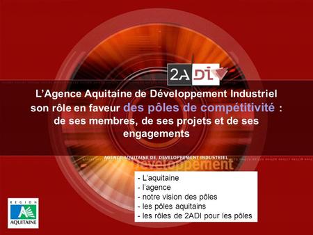 L’Agence Aquitaine de Développement Industriel