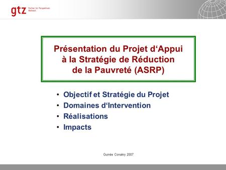 Objectif et Stratégie du Projet Domaines d‘Intervention Réalisations