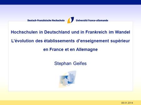 Stephan Geifes Hochschulen in Deutschland und in Frankreich im Wandel