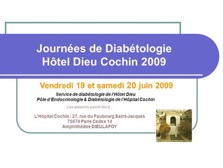Journées de Diabétologie Hôtel Dieu Cochin 2009