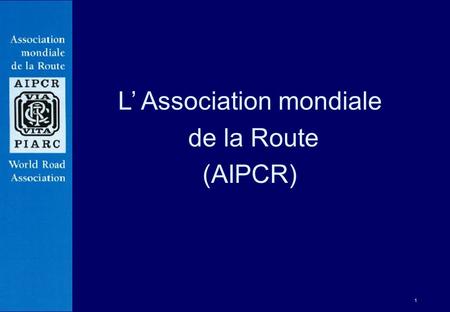 L’ Association mondiale de la Route (AIPCR)