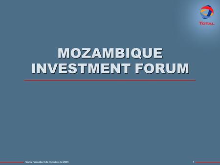 MOZAMBIQUE INVESTMENT FORUM
