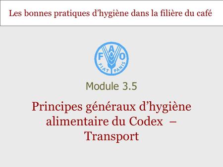 Principes généraux d’hygiène alimentaire du Codex – Transport