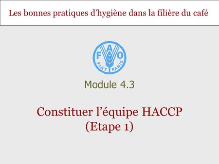 Constituer l’équipe HACCP (Etape 1)