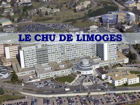 LE CHU DE LIMOGES.