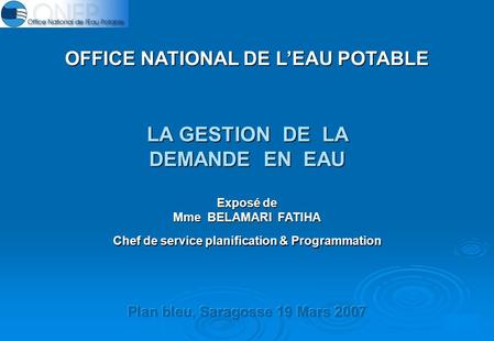 1. 2 Plan I – Secteur de leau potable au Maroc 1 - Organisation 2 - Ressources en eau 3 - Principales réalisations en matière dinfrastructures hydraulique.