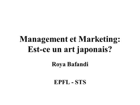 Management et Marketing: Est-ce un art japonais?