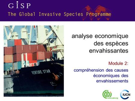 Module 2: compréhension des causes économiques des envahissements analyse economique des espèces envahissantes.