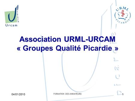 Association URML-URCAM « Groupes Qualité Picardie »