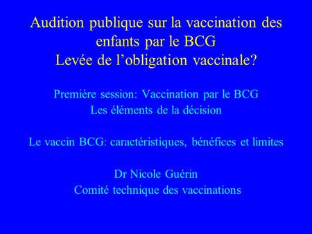 Première session: Vaccination par le BCG Les éléments de la décision