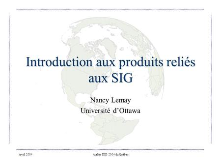 Introduction aux produits reliés aux SIG
