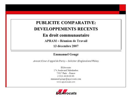 PUBLICITE COMPARATIVE: DEVELOPPEMENTS RECENTS En droit communautaire