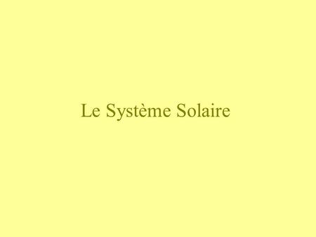 Le Système Solaire.