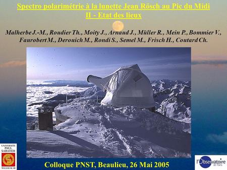 Spectro polarimétrie à la lunette Jean Rösch au Pic du Midi