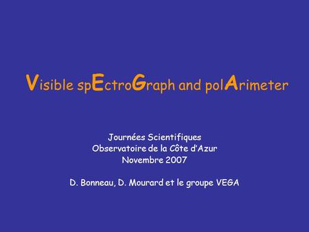 Visible spEctroGraph and polArimeter