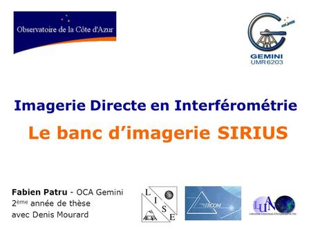 Imagerie Directe en Interférométrie Le banc d’imagerie SIRIUS