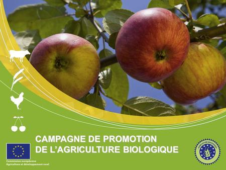 CAMPAGNE DE PROMOTION DE L’AGRICULTURE BIOLOGIQUE