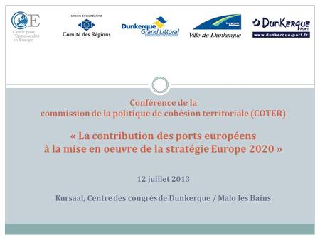Conférence de la commission de la politique de cohésion territoriale (COTER) « La contribution des ports européens à la mise en oeuvre de la stratégie.