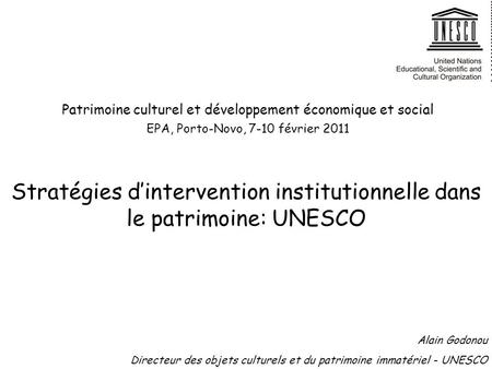 Stratégies d’intervention institutionnelle dans le patrimoine: UNESCO
