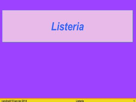 Listeria dimanche 26 mars 2017 Listeria.