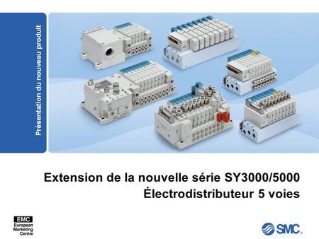 Extension de la nouvelle série SY3000/5000 Électrodistributeur 5 voies