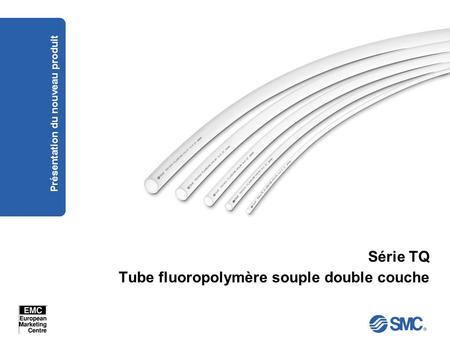 Série TQ Tube fluoropolymère souple double couche Présentation du nouveau produit.