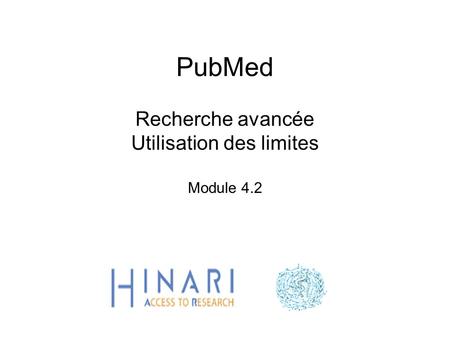 PubMed Recherche avancée Utilisation des limites Module 4.2.