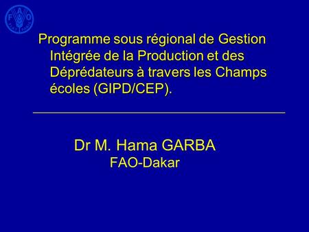 Dr M. Hama GARBA FAO-Dakar