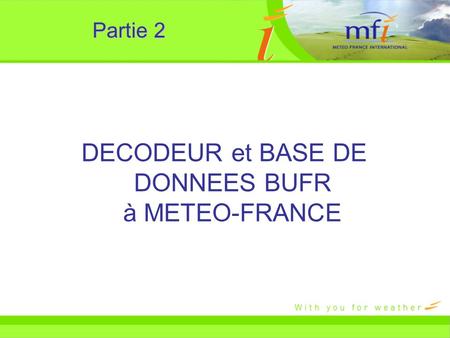 DECODEUR et BASE DE DONNEES BUFR à METEO-FRANCE