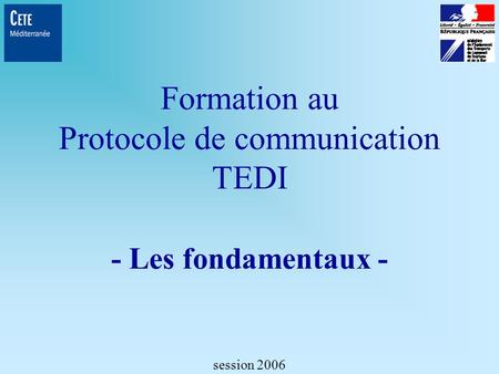 Formation au Protocole de communication TEDI - Les fondamentaux -