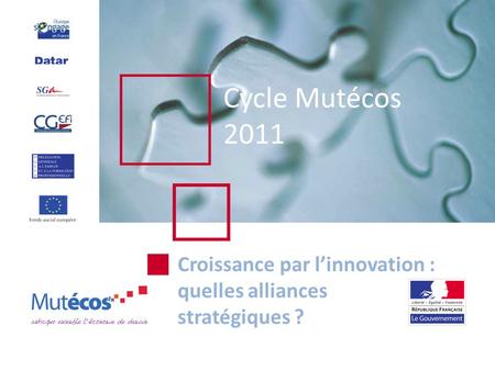 Cycle Mutécos 2011 Croissance par linnovation : quelles alliances stratégiques ?