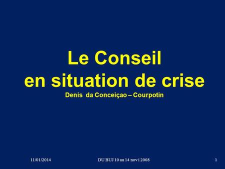 Le Conseil en situation de crise Denis da Conceiçao – Courpotin