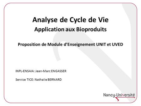 Analyse de Cycle de Vie Application aux Bioproduits