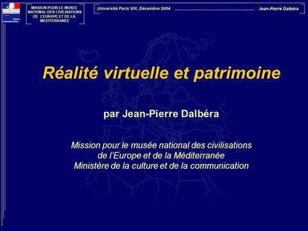 Réalité virtuelle et patrimoine par Jean-Pierre Dalbéra