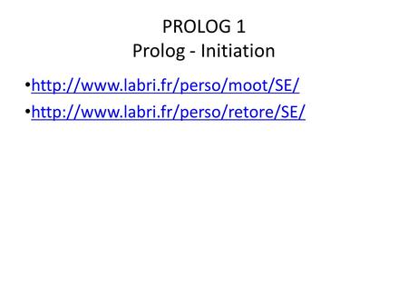 PROLOG 1 Prolog - Initiation